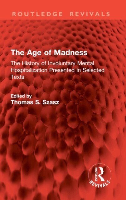 Thomas S. Szasz - Age of Madness, E-bok