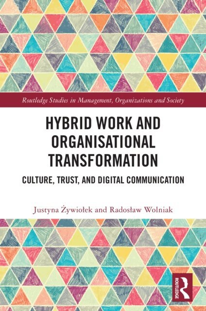 Radoslaw Wolniak, Justyna Zywiolek - Hybrid Work and Organisational Transformation, E-bok