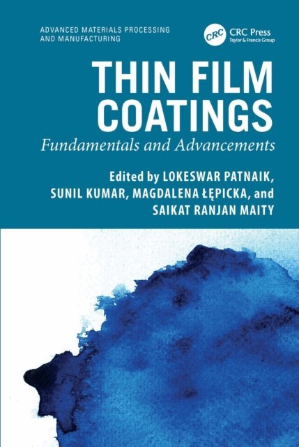 Saikat Ranjan Maity, Magdalena Lepicka, Sunil Kumar, Lokeswar Patnaik - Thin Film Coatings, E-bok