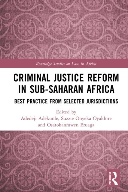 Osatohanmwen Eruaga, Suzzie Onyeka Oyakhire, Adedeji Adekunle - Criminal Justice Reform in Sub-Saharan Africa, E-bok