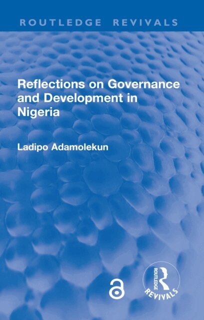 Ladipo Adamolekun - Reflections on Governance and Development in Nigeria, E-bok