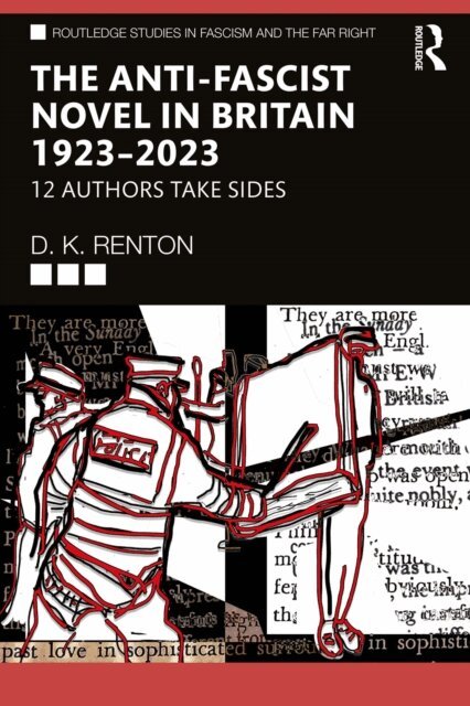 D. K. Renton - Anti-Fascist Novel in Britain 1923-2023, E-bok