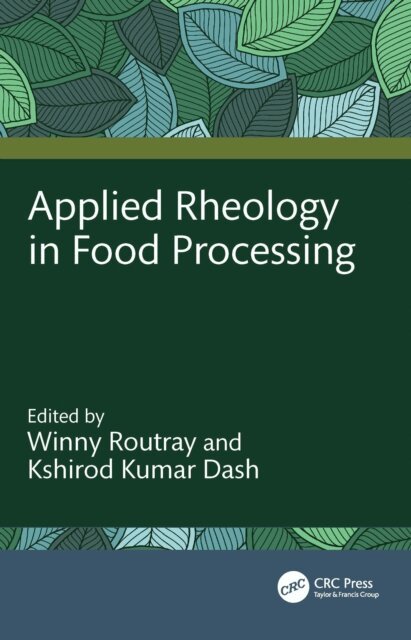 Kshirod Kumar Dash, Winny Routray - Applied Rheology in Food Processing, E-bok. Tillgänglighet: Lägg i varukorg