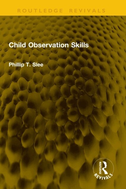 Phillip T. Slee - Child Observation Skills, E-bok