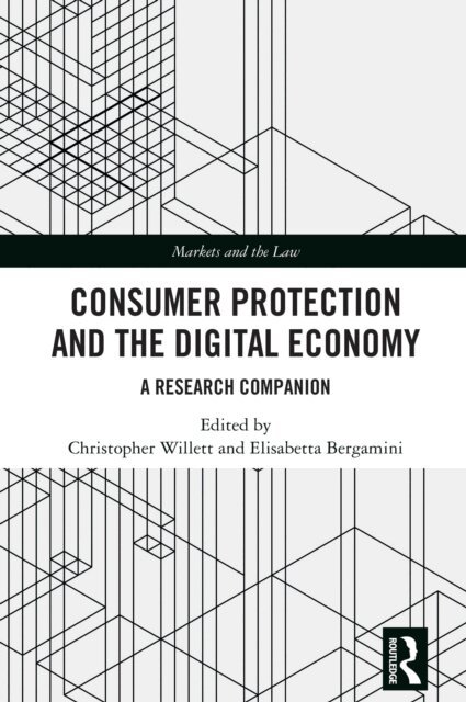 Elisabetta Bergamini, Christopher Willett - Consumer Protection and the Digital Economy, E-bok