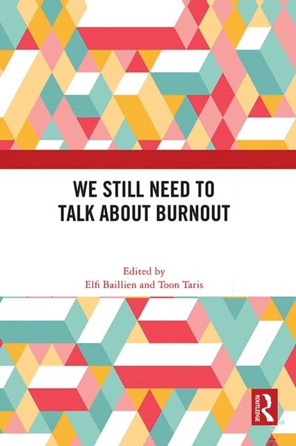 Toon Taris, Elfi Baillien - We Still Need to Talk about Burnout, E-bok