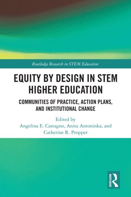 Catherine R. Propper, Anita Antoninka, Angelina E. Castagno - Equity by Design in STEM Higher Education, E-bok