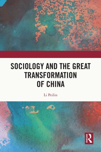 Li Peilin - Sociology and the Great Transformation of China, E-bok
