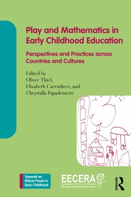 Chrystalla Papademetri, Elizabeth Carruthers, Oliver Thiel - Play and Mathematics in Early Childhood Education, E-bok
