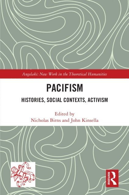 John Kinsella, Nicholas Birns - Pacifism, E-bok