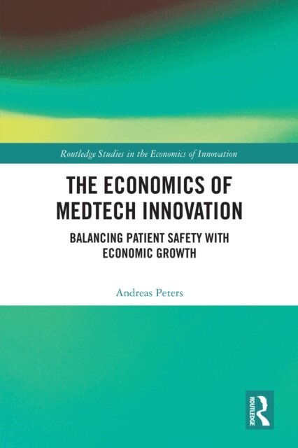 Andreas Peters - Economics of MedTech Innovation, E-bok
