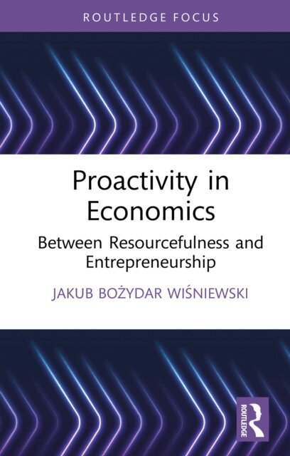 Jakub Bozydar Wisniewski - Proactivity in Economics, E-bok