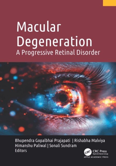 Sonali Sundram, Himanshu Paliwal, Rishabha Malviya, Bhupendra Gopalbhai Prajapati - Macular Degeneration, E-bok