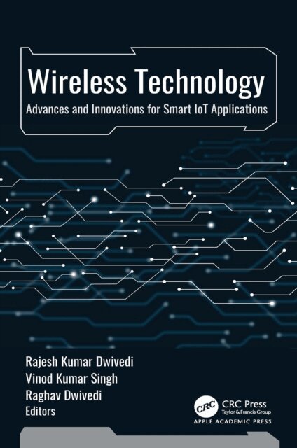 Raghav Dwivedi, Vinod Kumar Singh, Rajesh Kumar Dwivedi - Wireless Technology, E-bok