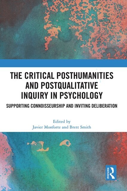 Brett Smith, Javier Monforte - Critical Posthumanities and Postqualitative Inquiry in Psychology, E-bok