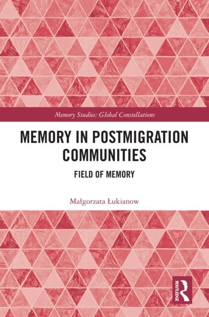 Malgorzata Lukianow - Memory in Postmigration Communities, E-bok