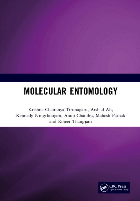 Rojeet Thangjam, Mahesh Pathak, Anup Chandra, Kennedy Ningthoujam, Arshad Ali, Krishna Chaitanya Tirunagaru - Molecular Entomology, E-bok