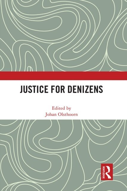 Johan Olsthoorn - Justice for Denizens, E-bok