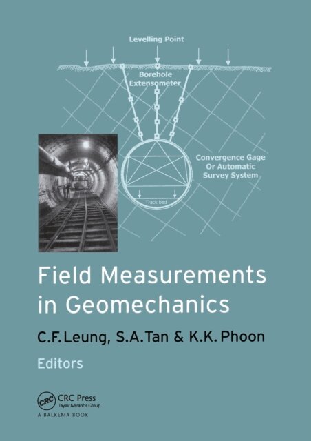K.K. Phoon, S.A. Tan, C.F. Leung - Field Measurements in Geomechanics, E-bok