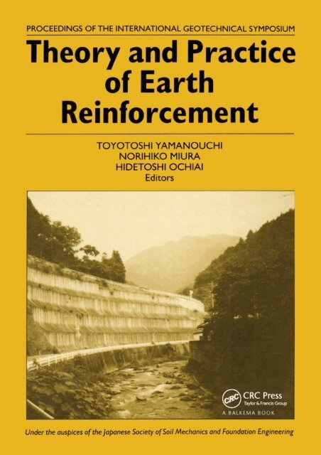 T. Yamanouchi, Hidetoshi Ochiai, N. Miura - Theory and Practice of Earth Reinforcement, E-bok