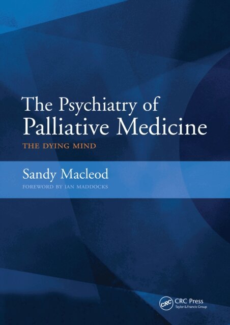 John S. Duncan, Sandy MacLeod - Psychiatry of Palliative Medicine, E-bok