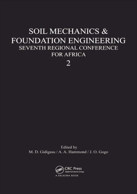 J.O. Gogo, A.A. Hammond, M.D. Gidigasu - Soil Mechanics Foundation Engineering Seventh Regional Conference for Africa, E-bok