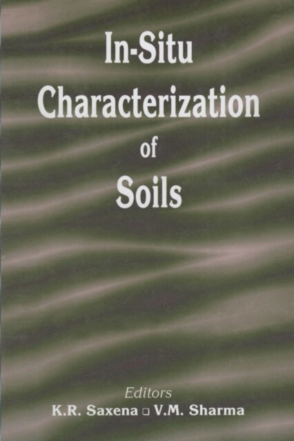 V.M. Sharma, K.R. Saxena - In-situ Characterization of Soils, E-bok