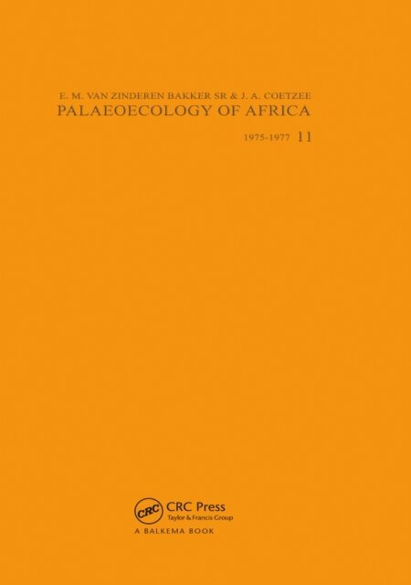 E.M. van Zinderen Bakker, J.A. Coetzee - Palaeoecology of Africa, volume 11, E-bok