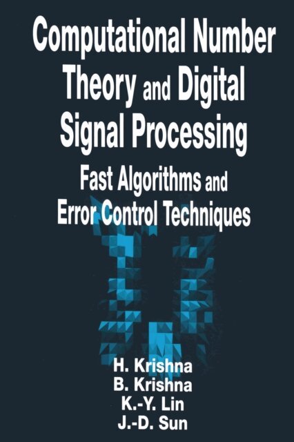 Jenn-Dong Sun, Kuo-Yu Lin, Bal Krishna, Hari Krishna - Computational Number Theory and Digital Signal Processing, E-bok