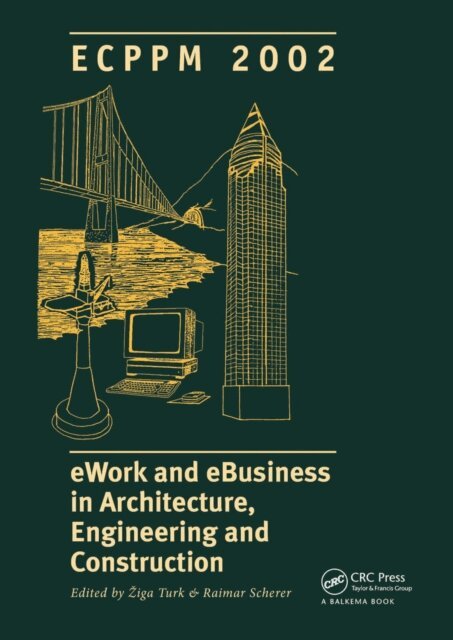 R. Scherer, Z. Turk - eWork and eBusiness in Architecture, Engineering and Construction, E-bok