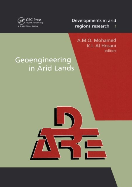 K.I. Al Hosani, A.M.O. Mohamed - Geoengineering in Arid Lands, E-bok
