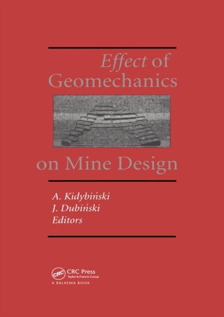 A. Kidybinksi, J. Dubinski - Effect of Geomechanics on Mine Design, E-bok