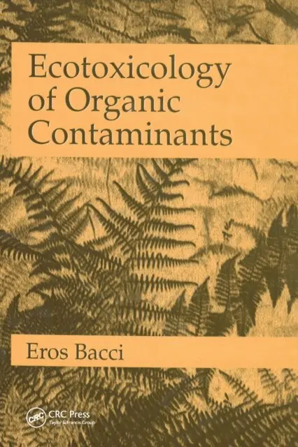 Eros Bacci - Ecotoxicology of Organic Contaminants, E-bok. Tillgänglighet: Lägg i varukorg
