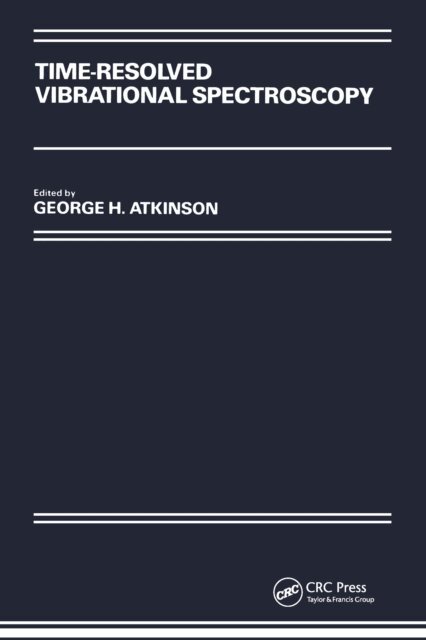 George H. Atkinson - Time-Resolved Vibrational Spectroscopy, E-bok
