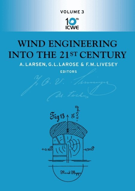 F.M. Livesey, G.L. Larose, A. Larsen - Wind Engineering Into The 21st Century, E-bok