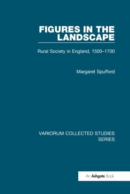 Margaret Spufford - Figures in the Landscape, E-bok