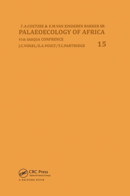 J.A.K. Coetzee, E.M. van Zinderen Bakker, T.C. Partridge, E.A. Voigt, J.C. Vogel - Palaeoecology of Africa, volume 15, E-bok
