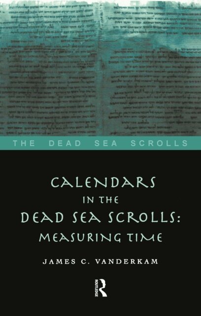James C. VanderKam - Calendars in the Dead Sea Scrolls, E-bok