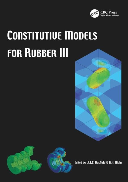 A. Muhr, J. Busfield - Constitutive Models for Rubber III, E-bok