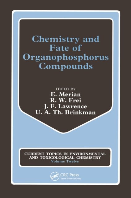 U. A. Th. Brinkman, J. F. Lawrence, R. W. Frei, E. Merian - Chemistry and Fate of Organophosphorus Compounds, E-bok