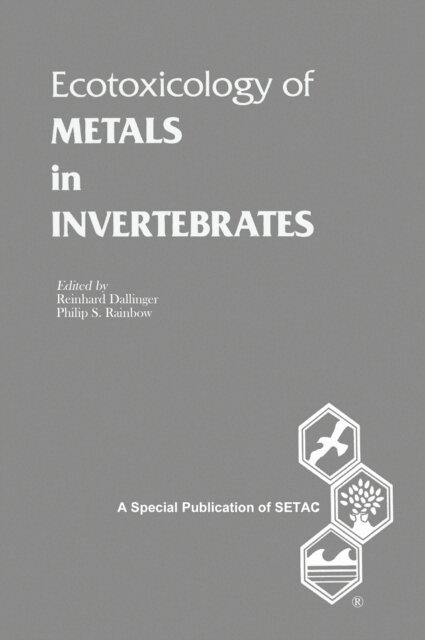 Philip S. Rainbow, Reinhard Dallinger - Ecotoxicology of Metals in Invertebrates, E-bok