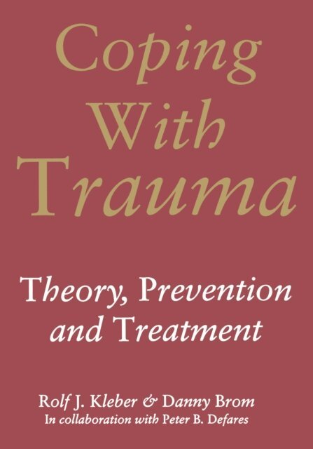 Peter B. Defares, Danny Brom, Rolf J. Kleber - Coping with Trauma, E-bok