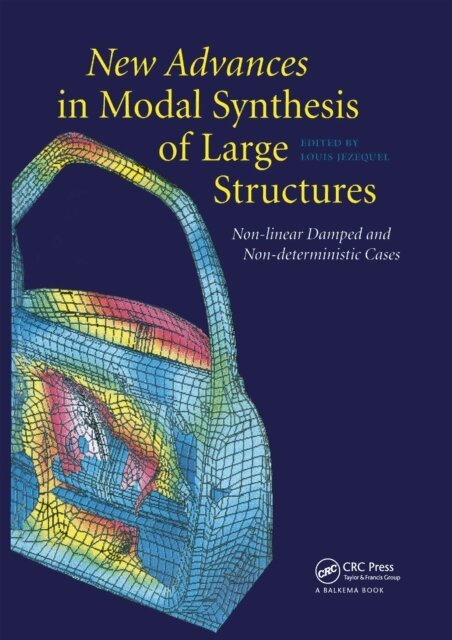 Louis Jezequel - New Advances in Modal Synthesis of Large Structures: Non-linear Damped and Non-deterministic Cases, E-bok