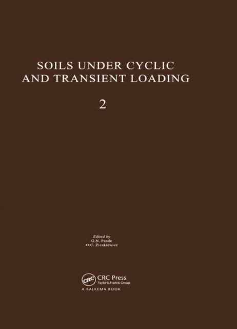 O.C. Zienkiewicz, G.N. Pande - Soils Under Cyclic and Transient Loading, volume 2, E-bok