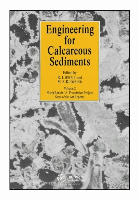 R. Jewell, D. Andrews - Engineering for Calcareous Sediments Volume 2, E-bok