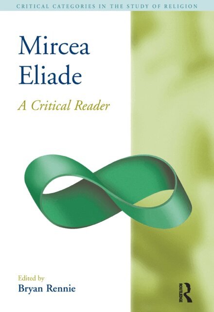 Bryan S. Rennie - Mircea Eliade, E-bok