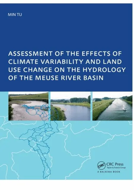 Tu Min - Assessment of the Effects of Climate Variability and Land-Use Changes on the Hydrology of the Meuse River Basin, E-bok. Tillgänglighet: Lägg i varukorg