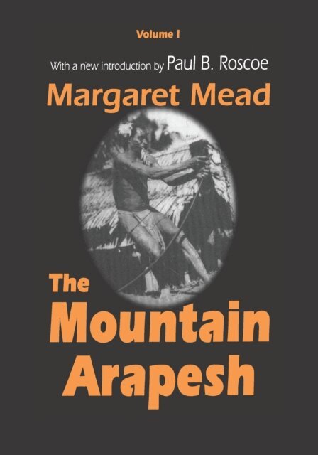 Margaret Mead - Mountain Arapesh, E-bok