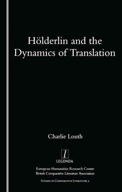 Charlie Louth - Holderlin and the Dynamics of Translation, E-bok