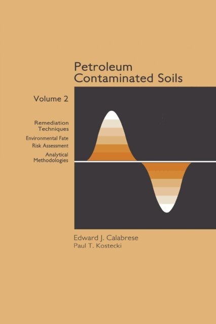 Paul T. Kostecki - Petroleum Contaminated Soils, Volume II, E-bok